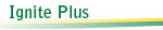 Ignite Plus